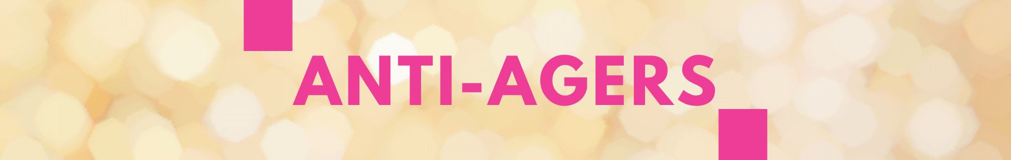 Anti-Agers