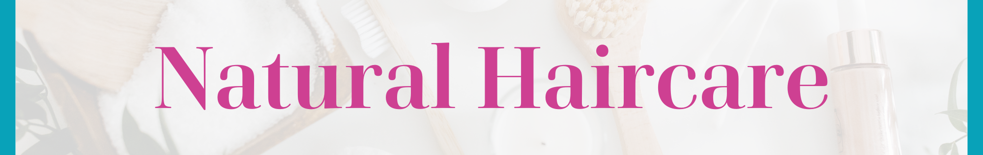 Natural Haircare