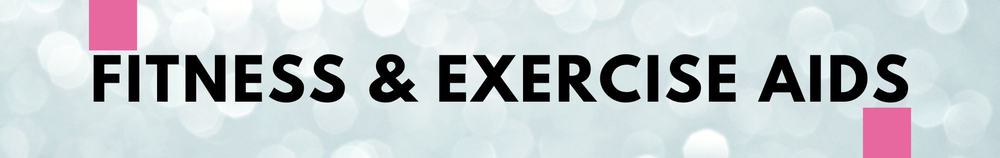 Fitness & exercise aids