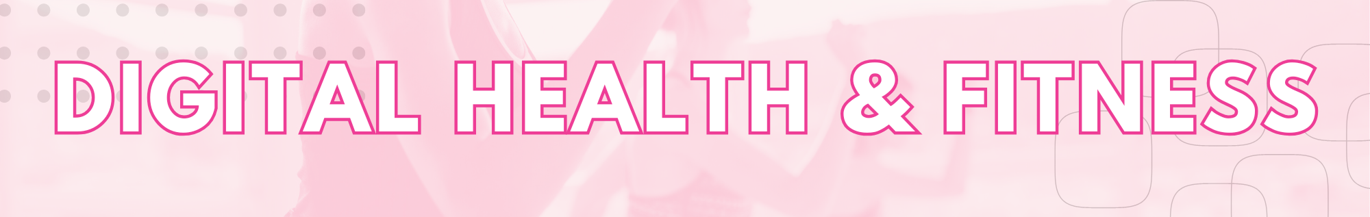Digital Health & Fitness