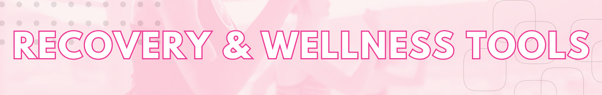 Recovery & Wellness Tools