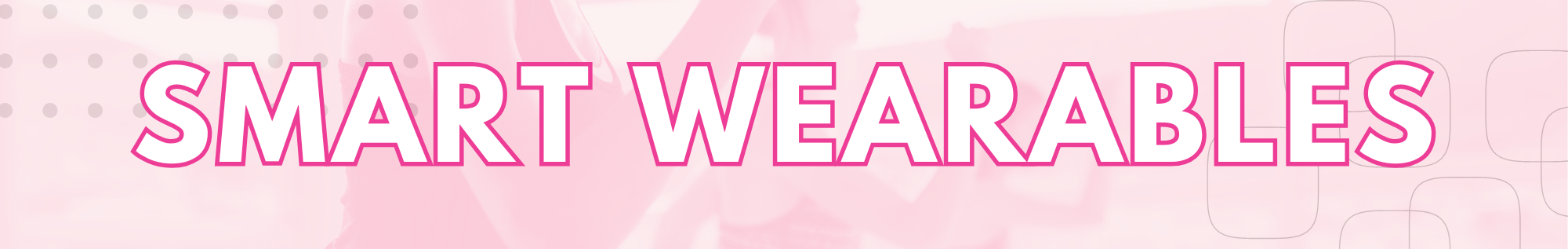 Smart Wearables